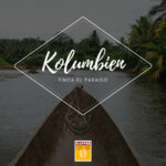 Kolumbien Finca El Paraiso