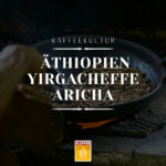 Äthiopien Yirgacheffe Aricha
